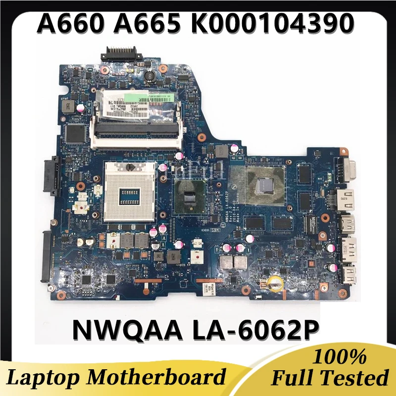 NWQAA LA-6062P K000104390 Notebook Mainboard For Toshiba Satellite A660 A665 Laptop Motherboard GT330M S988A 100% Full Tested OK