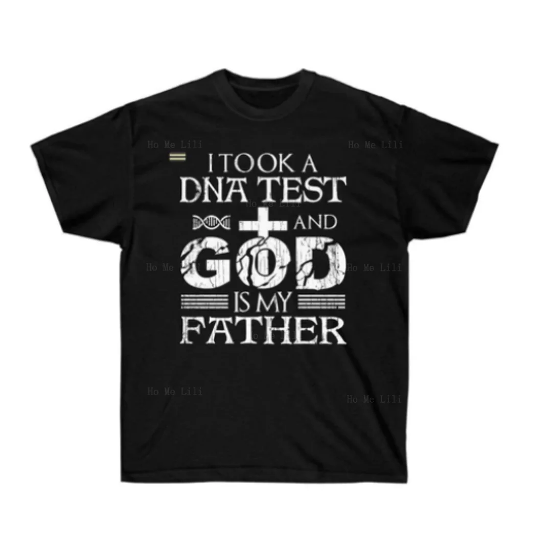 Ha Portato Il Test Del Dna E God Is My Father Magliette Personalizzate Per Abbigliamento Maschile