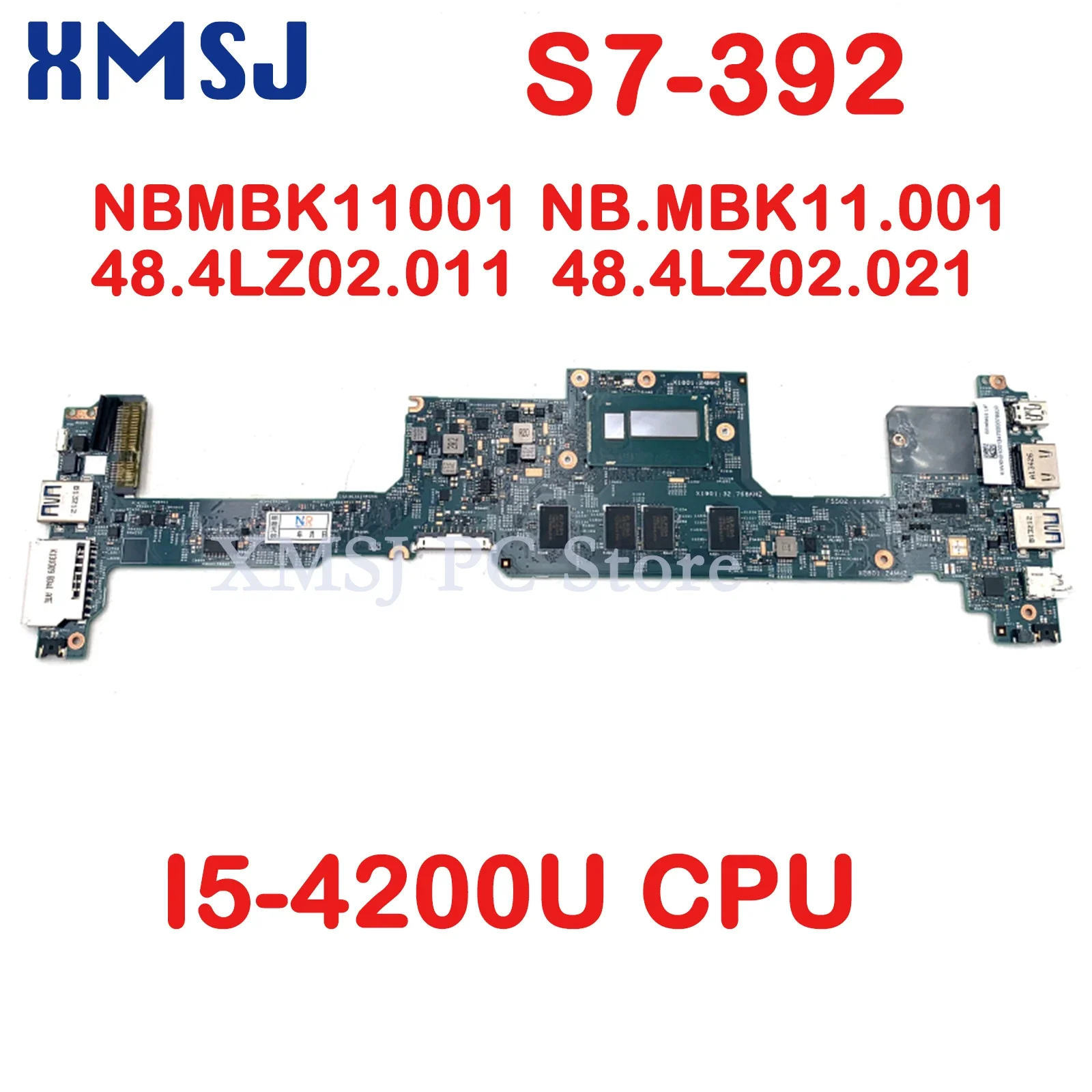 

XMSJ For Acer Aspire S7-392 Laptop Motherboard NBMBK11001 NB.MBK11.001 48.4LZ02.011 48.4LZ02.021 SR170 I5-4200U CPU