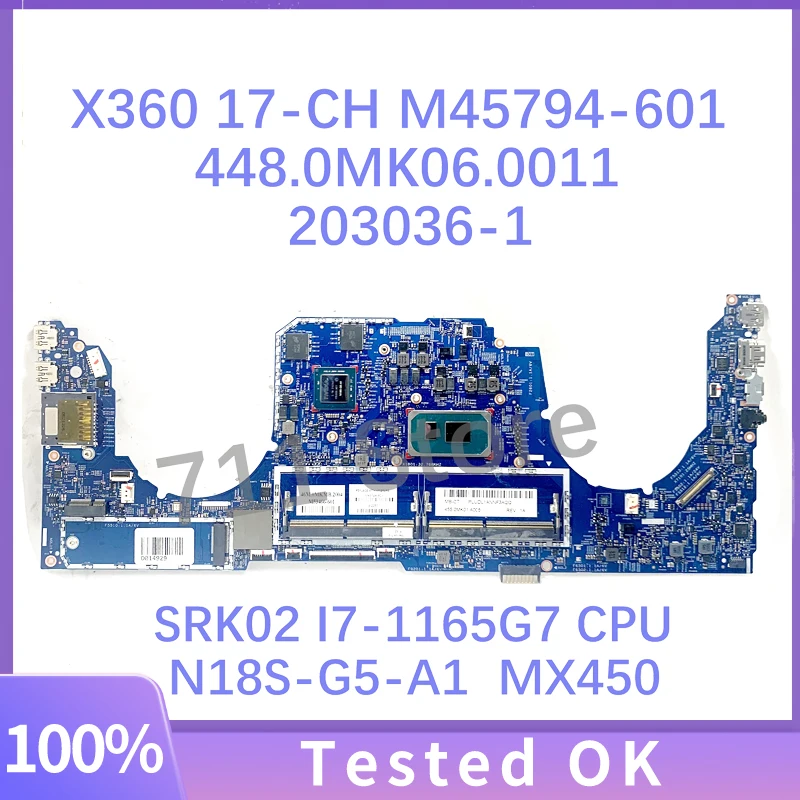 

M45794-601 M53466-601 For HP 17-CH Laptop Motherboard 448.0MK06.0011 203036-1 With SRK02 I7-1165G7 CPU N18S-G5-A1 MX450 100%Test