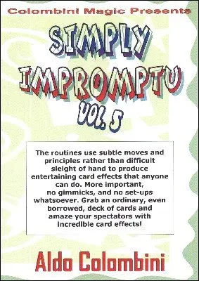 

Simply Impromptu 1-5 by Aldo -Magic tricks