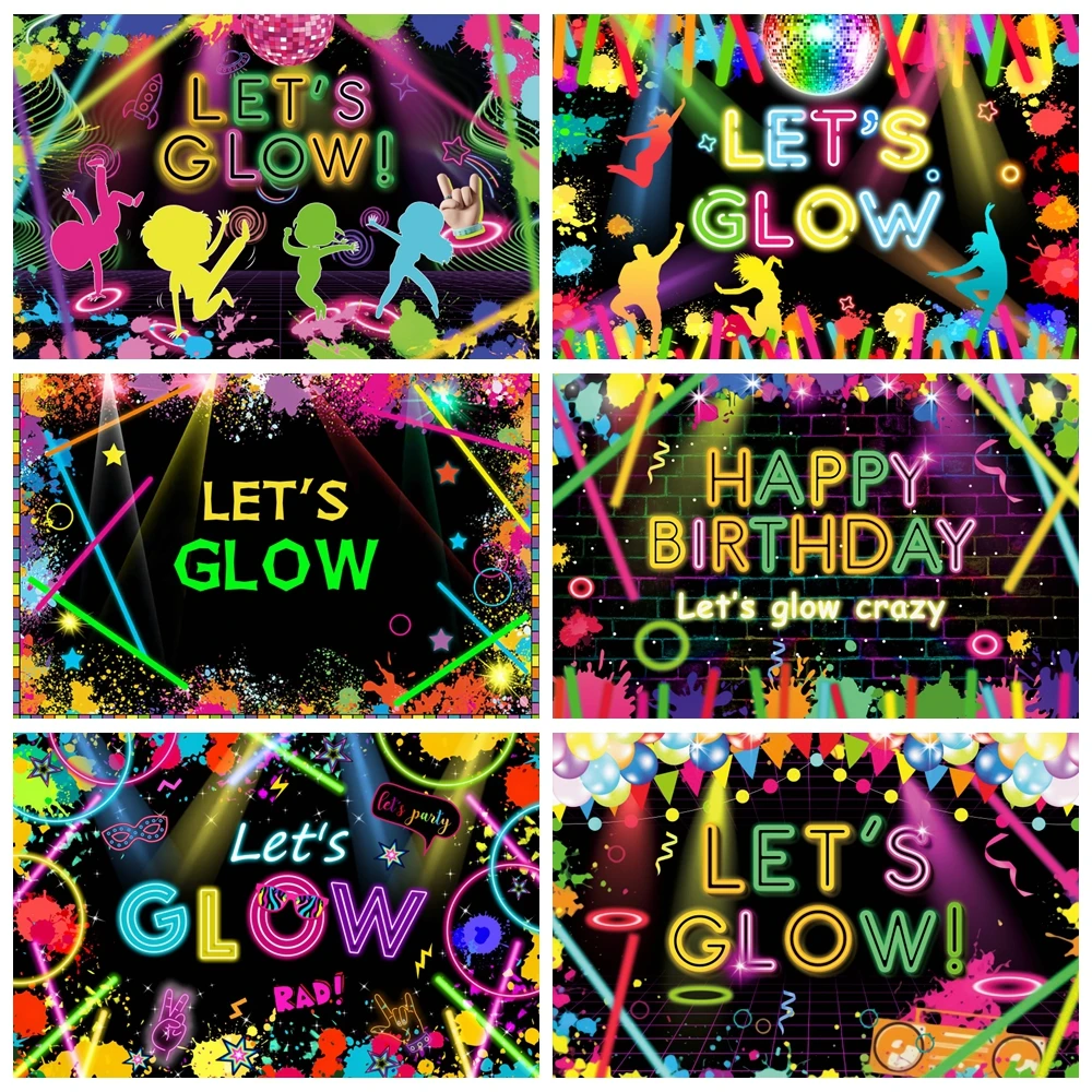 

Let's Glow Crazy Party Backdrop 80's 90's Disco Music Youth Hip Hop Adult Birthday Photography Background Decor Photo Studio
