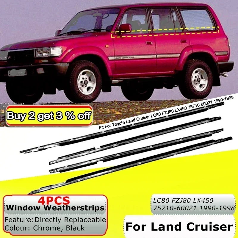 랜드 크루저 LC80 FZJ80 LX450 75710-60021 1990-1998 자동차 도어 창 유리 창 씰 몰딩 트림 자동차 액세서리 용 4Pcs