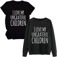 

I Love My Ungrateful Children Funny Letter Print Graphic Casual Tee Shirt for Women Tops