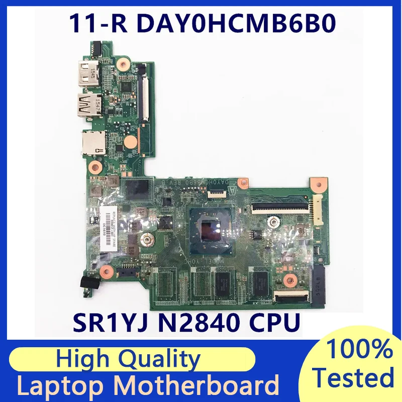 

Бесплатная доставка, Высококачественная материнская плата для ноутбука HP 11-R DAY0HCMB6B0, материнская плата с процессором SR1YJ N2840, 100% Полная работа