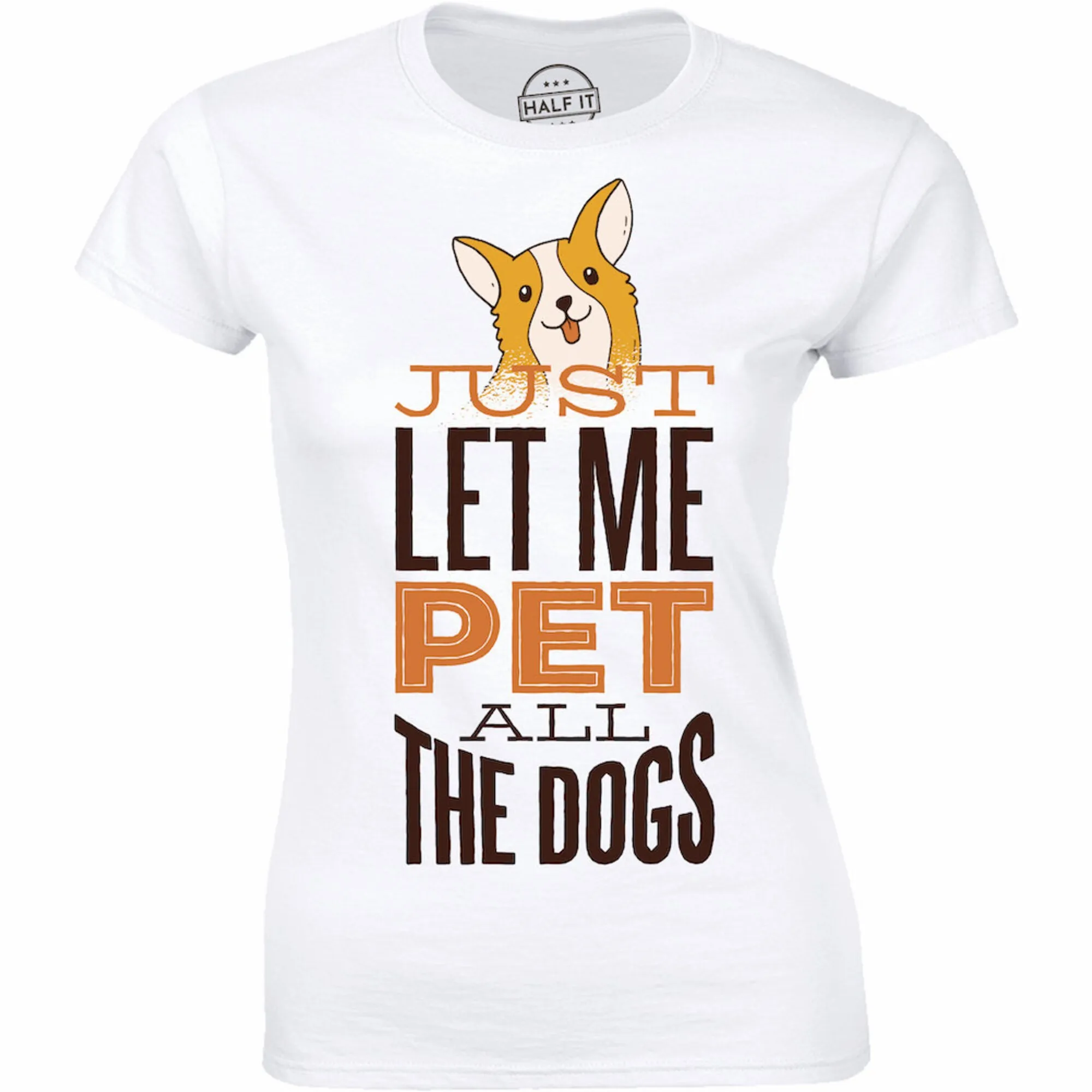Let Me Pet All The Dogs Shirt Gift For Dog Lovers Gift T-Shirt Da Donna Tee