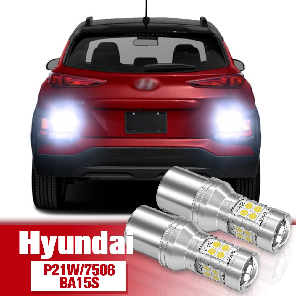 

Reverse Light Accessories 2pcs LED Bulb Lamp P21W BA15S 1156 For Hyundai Kona Santa Fe Tiburon Sonata Elantra Accent