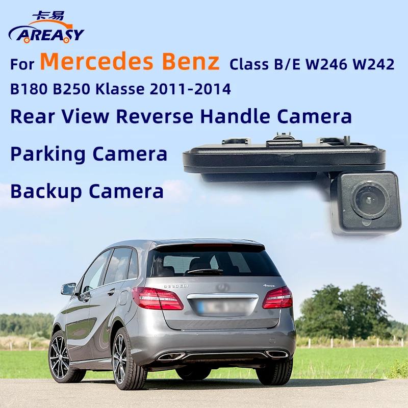 

Камера заднего вида для Mercedes Benz Class B W246 W242 B180 B250 klase 2011-2014 HD, водонепроницаемая ручка, парковочная камера заднего вида