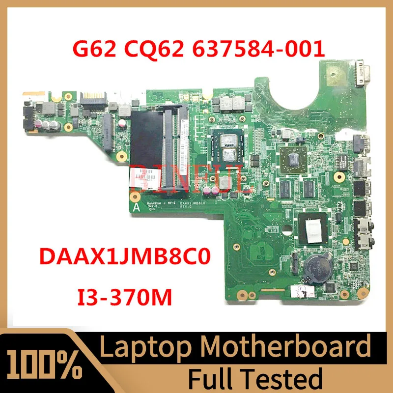 

637584-001 637584-501 637584-601 For HP G42 CQ42 G62 CQ62 Laptop Motherboard DAAX1JMB8C0 W/ i3-370M HM55 HD6370M/512MB 100% Test