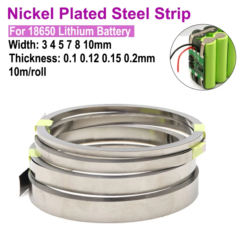 

10M/Roll Nickel Plated Strip For 18650 Li-ion Battery Connector 0.1mm 0.12mm 0.15mm 0.2mm Battrey Connector Spot Weld Steel Belt