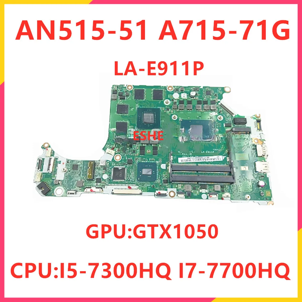

Материнская плата C5MMH C7MMH LA-E911P для ноутбука Acer AN515-51 A715-71G, материнская плата с процессором I5-7300HQ GPU GTX1050 DDR4