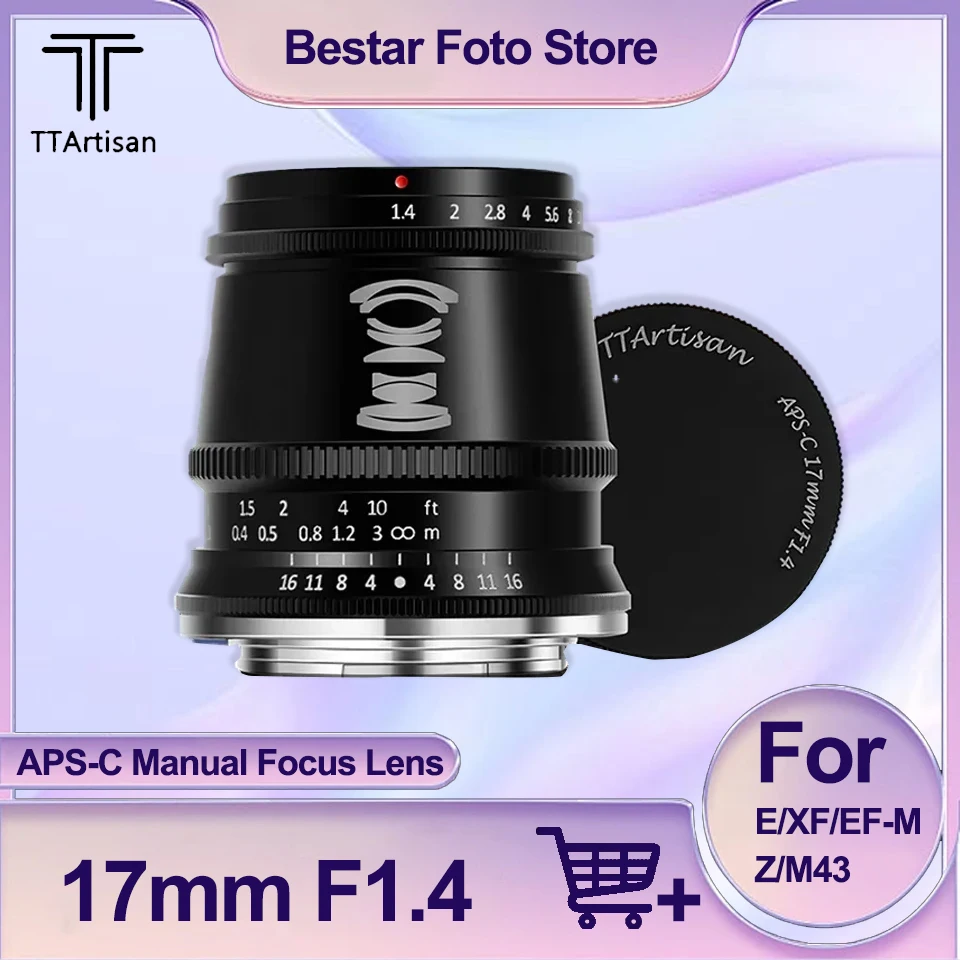 

TTArtisan 17mm F1.4 APS-C Manual Focus Camera Lens for Sony E/Fuji X/Canon M/M43 Mount Mirrorless Camera