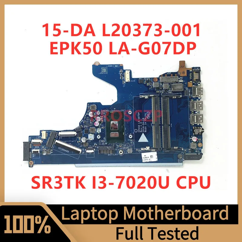 

L20373-601 L20373-501 для HP Pavilion 15-DA, материнская плата для ноутбука EPK50, L20373-001 с процессором SR3TK I3-7020U, 100% протестирован