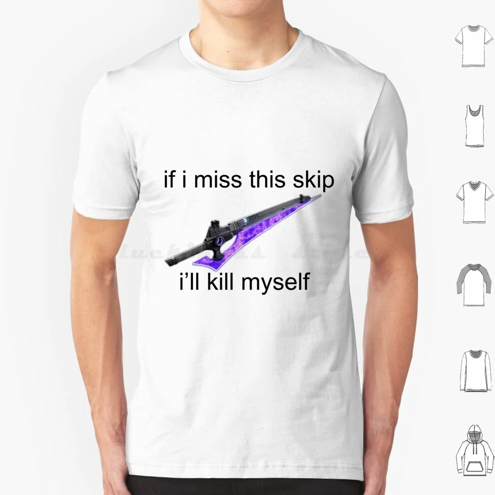 If I Miss This Skip T Shirt Big Size 100% Cotone Destiny2 Destiny 2 Eavy Destiny 2 Speedunning