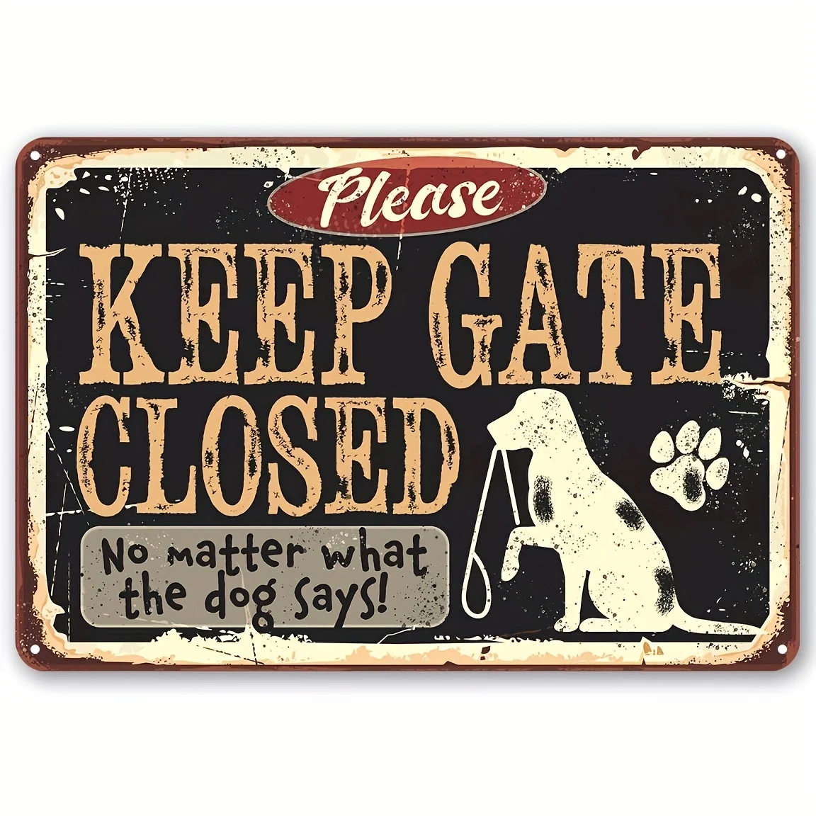 

Funny Dog Sayings Sign Perfect Dog Mom Gift for Home Decor Indoor Outdoor Use 12x8 Inches Keep Gate Closed Rectangle
