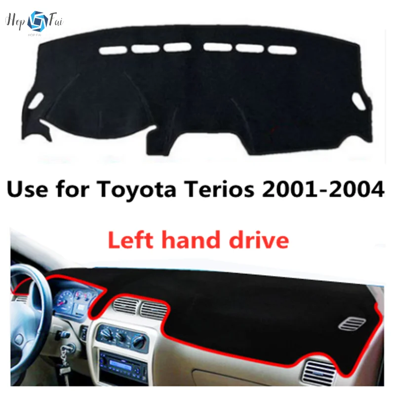 Taijs Left Hand Drive Car Dashboard Mat Dash-Mat for Toyota Cami Daihatsu Terios 2000 2001 2002 2003 2004 2005 Nice Quality