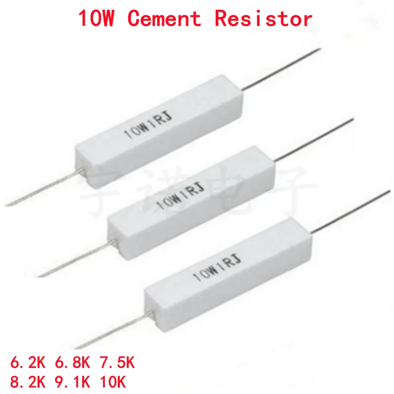 10piece 10W 5% Cement Resistor New Power Resistance 6.2K 6.8K 7.5K 8.2K 9.1K 10K Ohms Accurate Good High-quality DIP diy high cri 95 1919 led cob accurate object color 40w daylight 5000k dc36 39v 1100ma for high power spotlight downlight spot