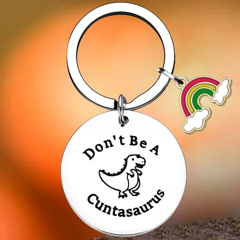 

Hot Don’t be A Cuntasaurous Key Chain Ring Dinosaur Lover Gift Cuntasaurous Jewelry keychains pendant Gift