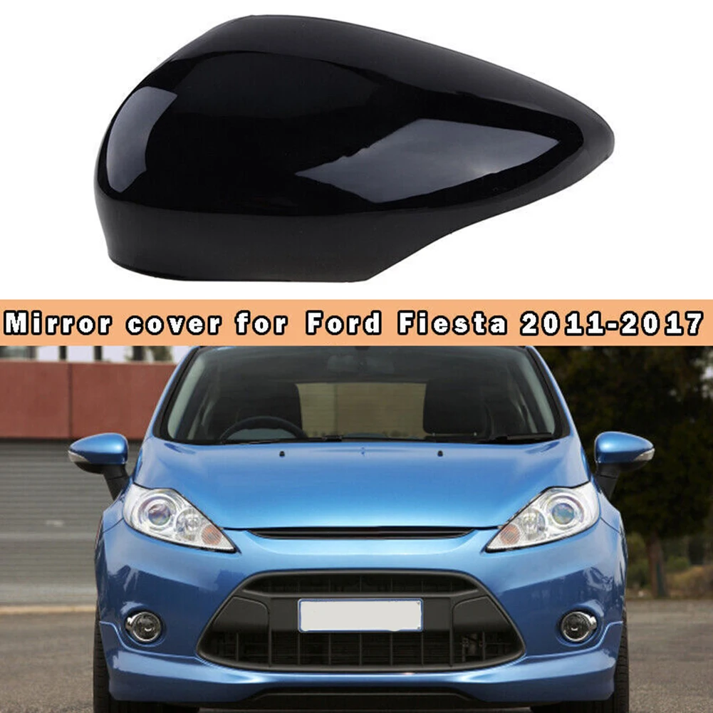 

1PC Car Exterior Rearview Mirror Cover Gloss Black For Ford Fiesta 2011-2017 Left Driver Side Rear View Mirror Cover Cap Black