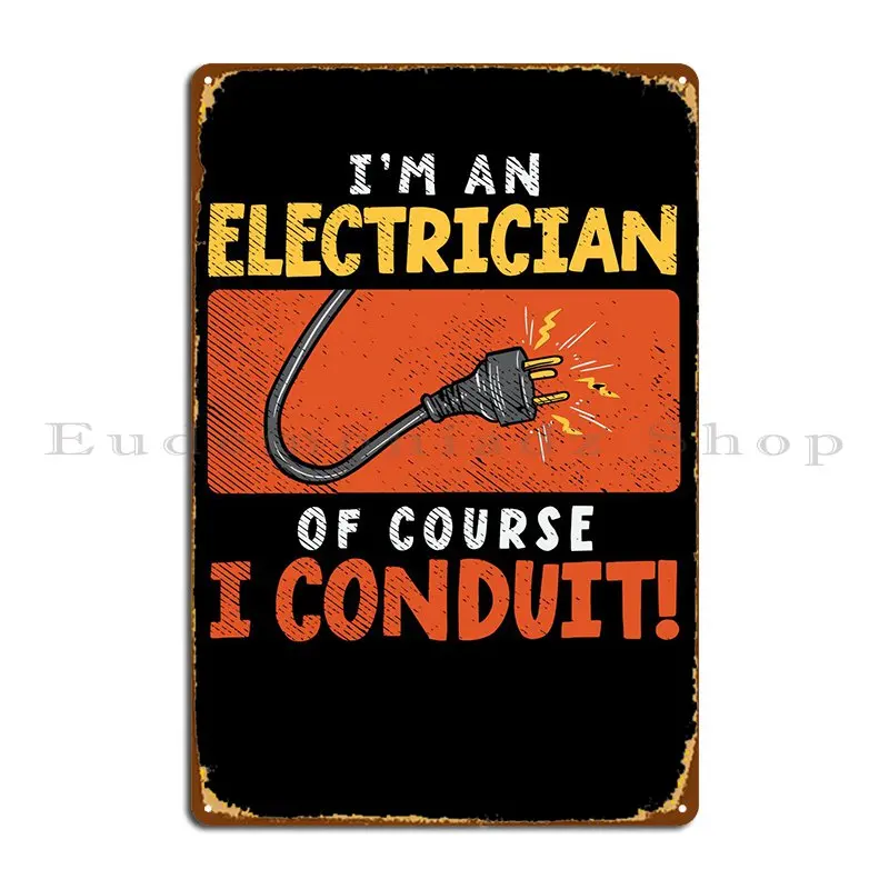 

I Conduit Metal Sign Garage Club Club Garage Designs Club Tin Sign Poster