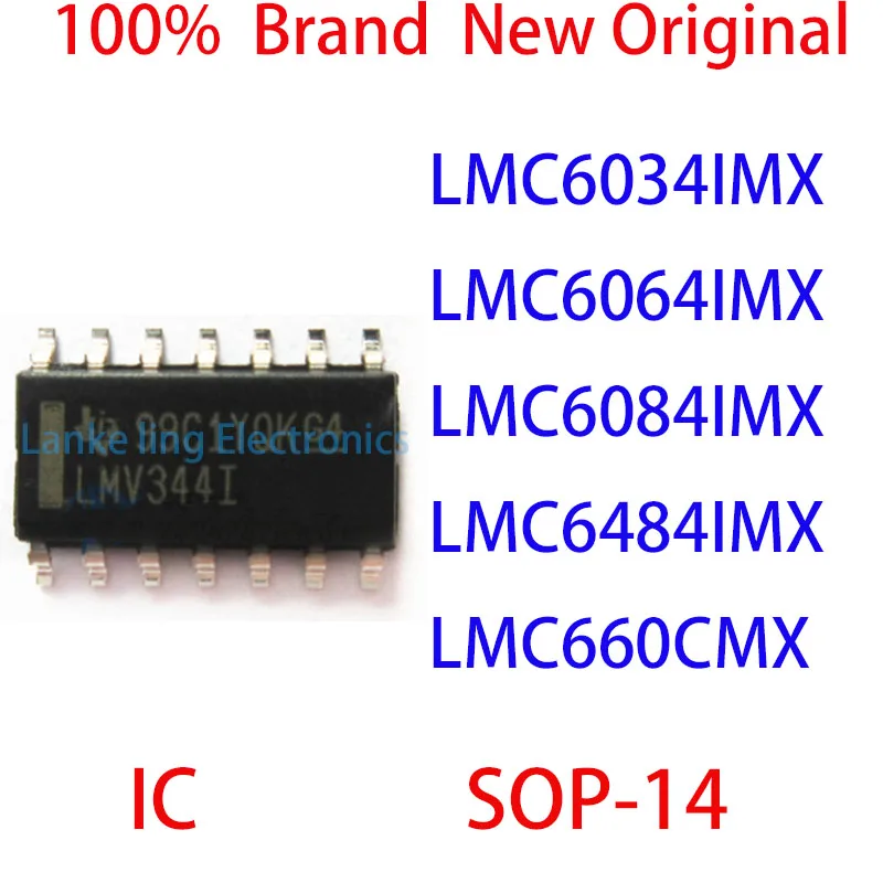

LMC6034IMX LMC6064IMX LMC6084IMX LMC6484IMX LMC660CMX 100% Brand New Original IC SOP-14