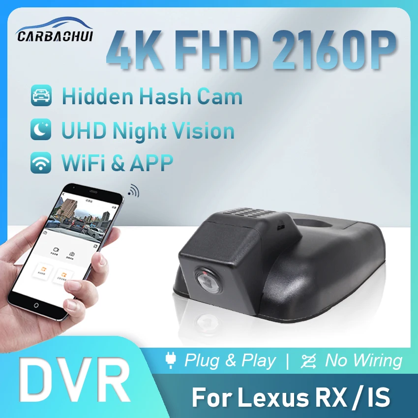 

4K 2160P Car DVR Plug and Play Dash Cam Camera UHD Night Vision WiFi & APP Video Recorder For Lexus RX RX200T RX300 RX450H IS300