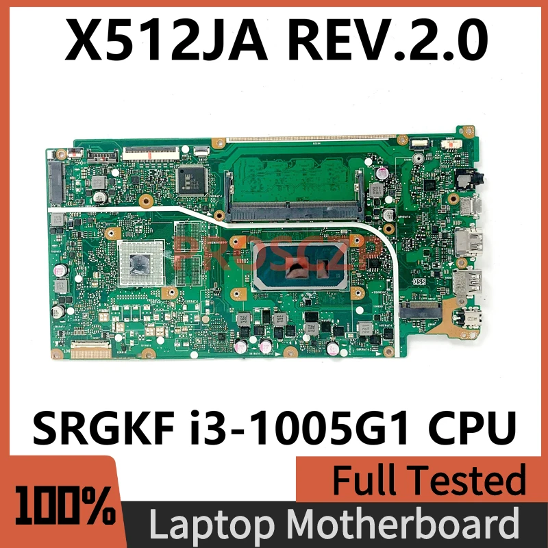 

X512JA REV.2.0 High Quality Mainboard For Asus X512JA Laptop Motherboard With SRGKF i3-1005G1 CPU 4GB RAM UMA 100%Full Tested OK