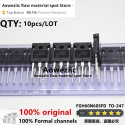 Aoweziic 2022+ 10pcs 100% New Imported Original 60N60 FGH60N60 FGH60N60SFD FGH60N60SMD FGH60N60UFD TO-247 IGBT Tube 60A 600V