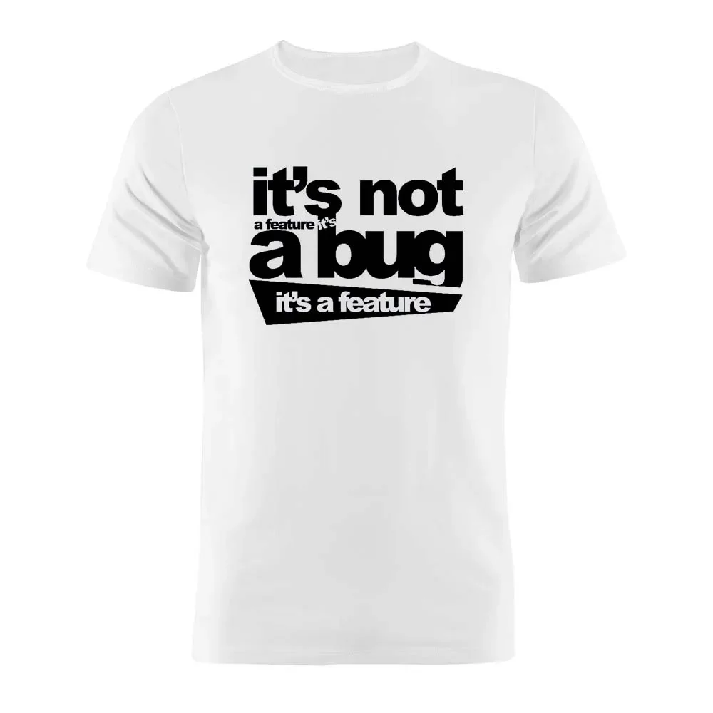 100% Cotton Unisex T Shirt It's Not A Bug It's A Feature Developer Joke  Coder Programmer Web Developer Funny Geek Gift Tee - AliExpress