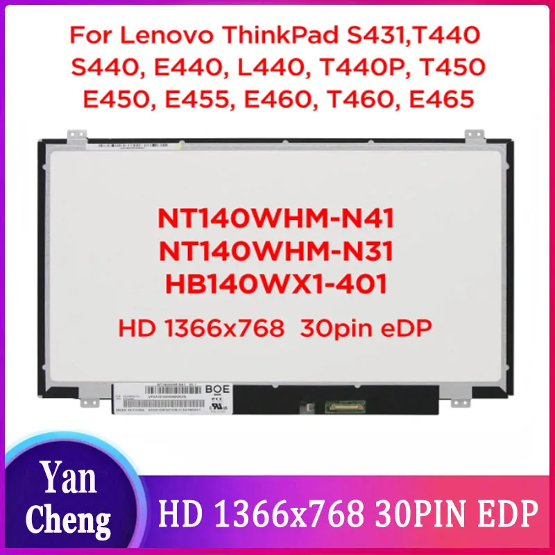 

14.0" Laptop LCD Screen NT140WHM-N41 Fit NT140WHM-N31 B140XTN02.6 N140BGE-E33 For ThinkPad T440 T450 T460 T470 T480 HD 30pin eDP