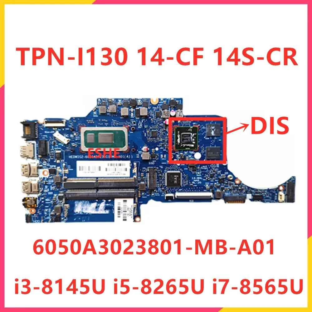 

6050A3023801-MB-A01 L38211-601 Mainboard For HP TPN-I130 14S-CF 14S-CR 14-CF 14S-CS Laptop Motherboard With i3 i5 i7 8th Gen CPU