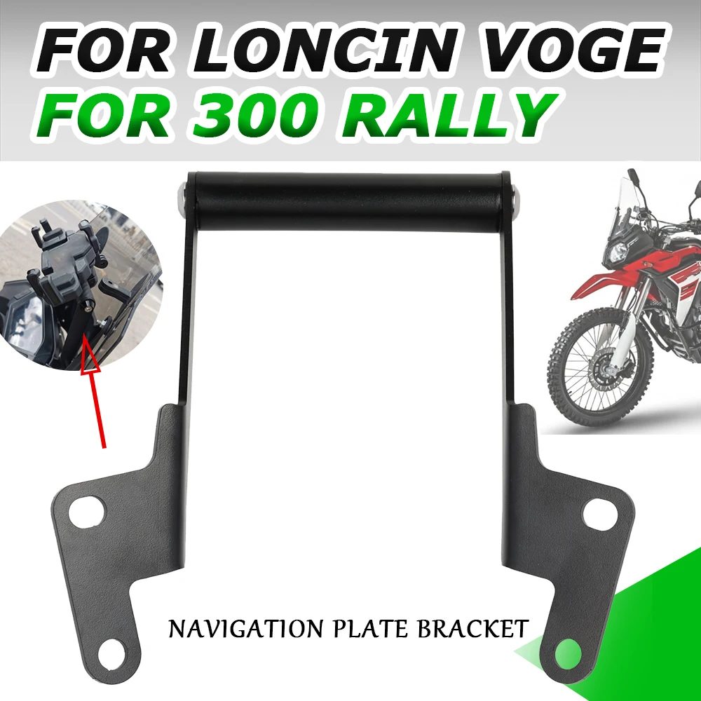 For LONCIN Voge 300 Rally 300 Motorcycle Accessories Navigation Stand Holder Phone Mobile Phone GPS Plate Bracket Support Holder