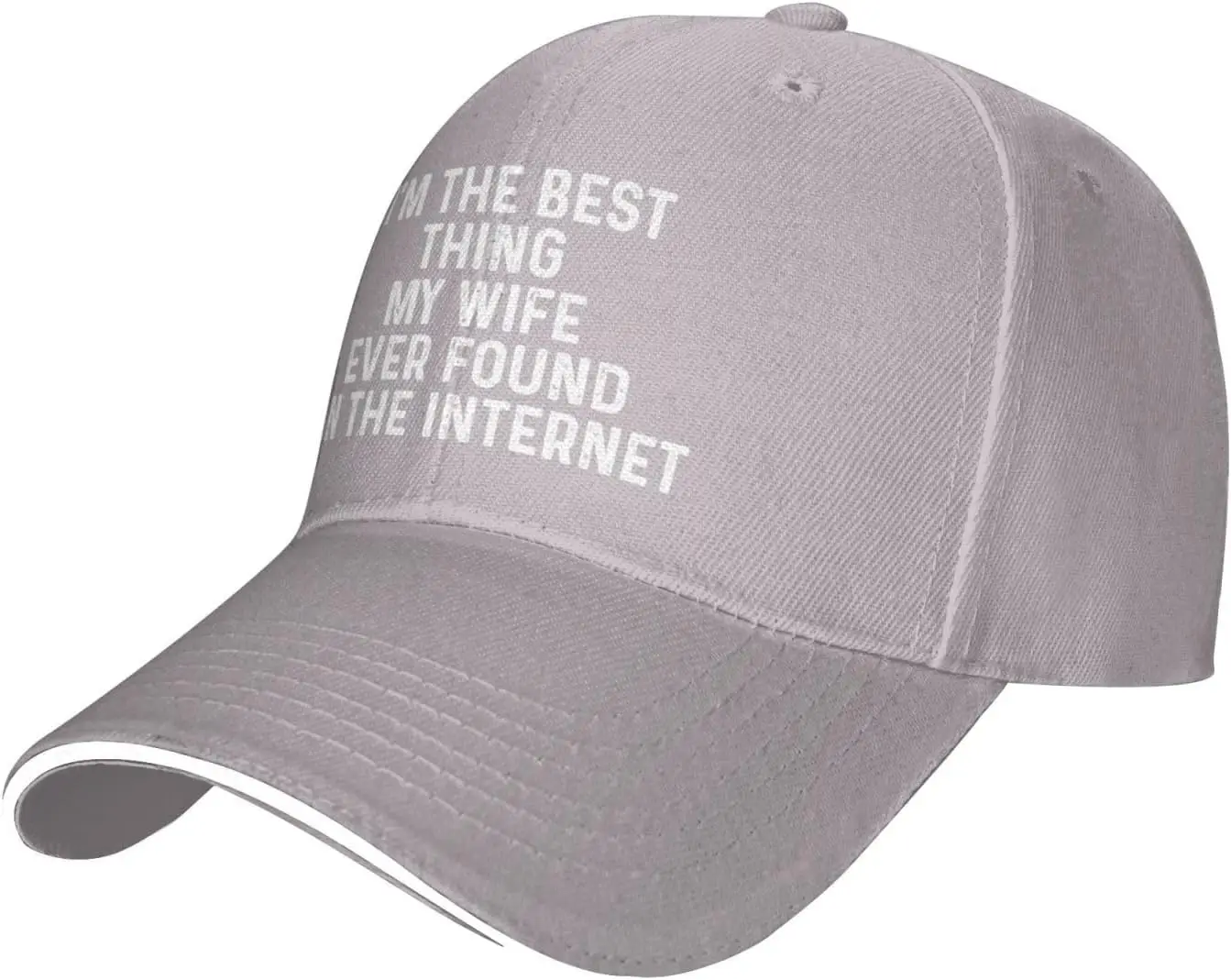 

I'm The Bests Thing My Wife Ever Found On The Internets Hat Men Baseball Hat Cool Hat