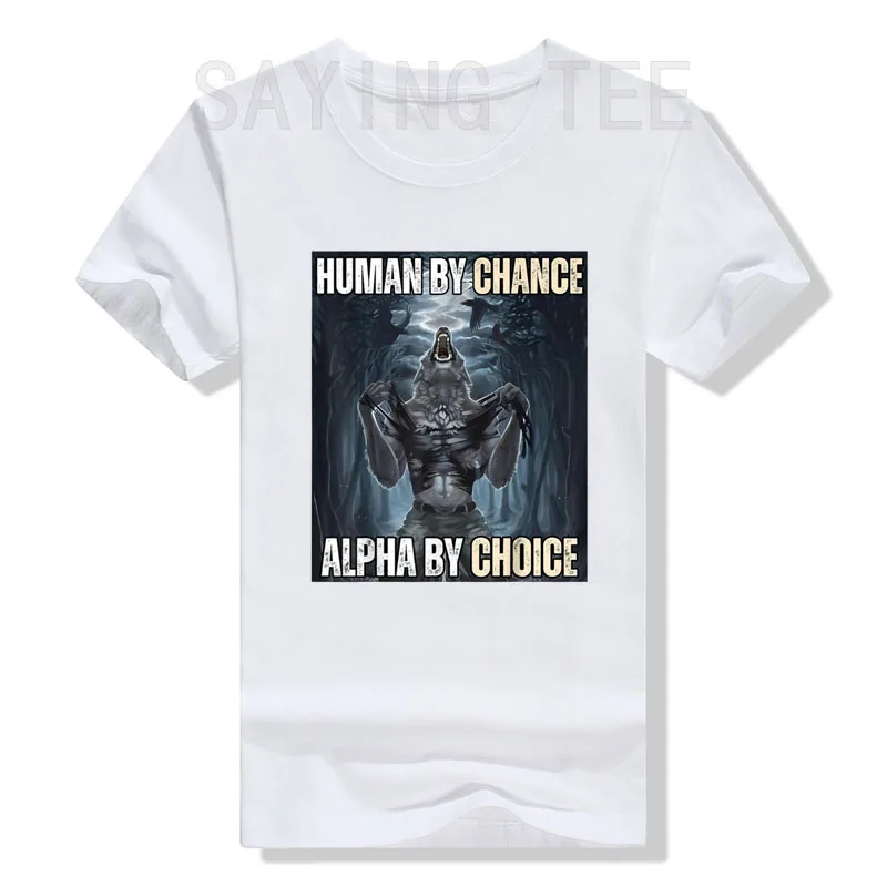 thumbnail image 1 of Camiseta divertida "Human By Chance Alpha By Choice", camisa divertida "Alpha Wolf Meme, abraza tu esencia alfa, ropa divertida de valor, frase, 1 of 5