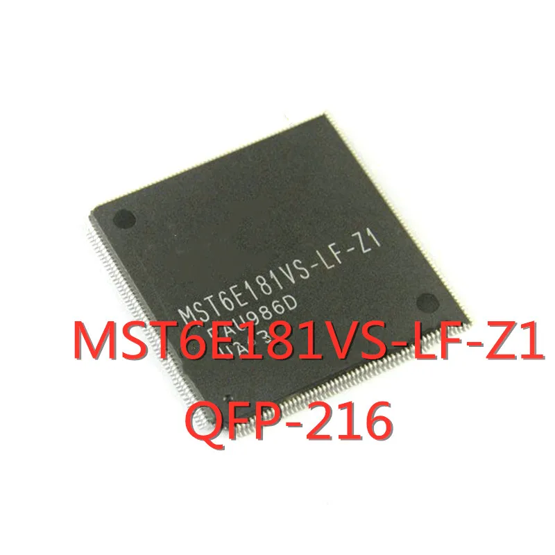 

1PCS/LOT MST6E181VS-LF-Z1 MST6E181VS QFP-216 SMD LCD TV driver chip New In Stock GOOD Quality
