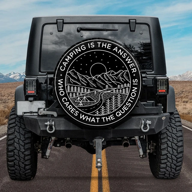 Camping Is The Answer, Who Cares What The Question Is Gifts For Her, Gift  For Mom, Car Accessories, Spare Tire Cover, Valentine Tire Accessories  AliExpress