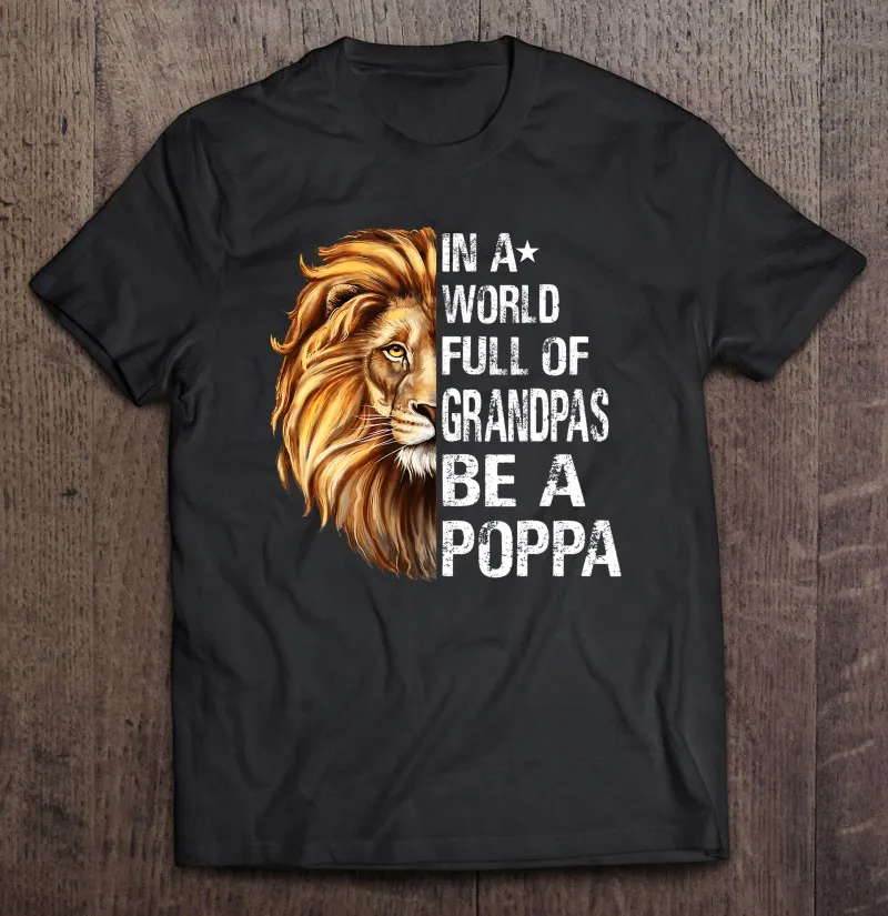 Забавная футболка в мире с надписью Grandpas Be A Poppa Lion футболки для мужчин Спортивная