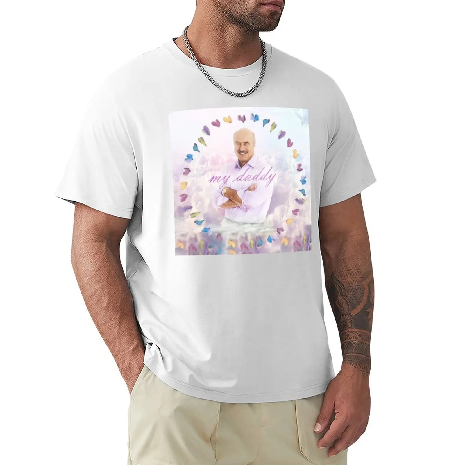 

my daddy - DR. PHIL T-Shirt plus sizes customizeds Men's clothing