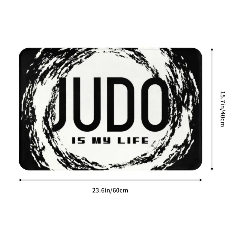 Judo Is My Life Doormat Non-Slip Kitchen Bathroom Mat Garden Garage Door Floor Entrance Carpet Rug