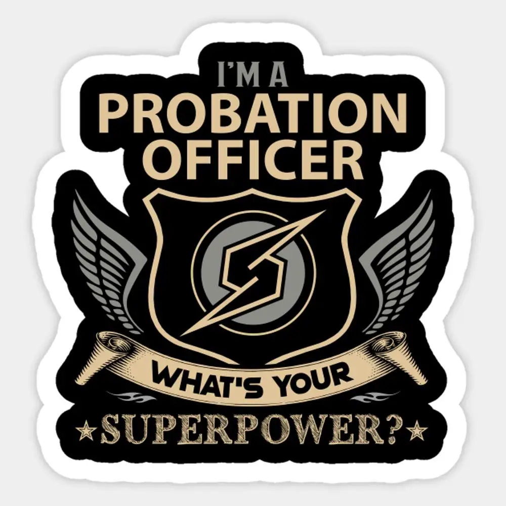 

Probation Officer T Shirt - Superpower Gift Item Tee Sticker for Laptop Decor Bedroom Car Cute Cartoon Art Fashionable Public