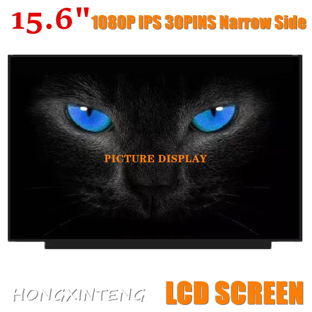 NE156FHM-NS0 LP156WFC SPD1 LP156WFH SPD1 N156HCA-EAB LM156LF5L04 B156HAN02.7