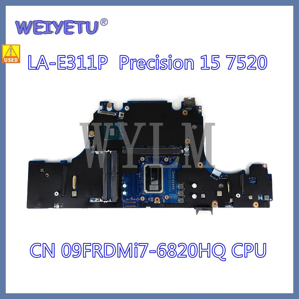Usato Cap00 La-E311P Cn 9Frdm 09Frdm I7-6820Hq Scheda Madre Cpu Per Dell Precision 15 7520 Scheda Madre Del Computer Portatile Testata Bene Funzionant