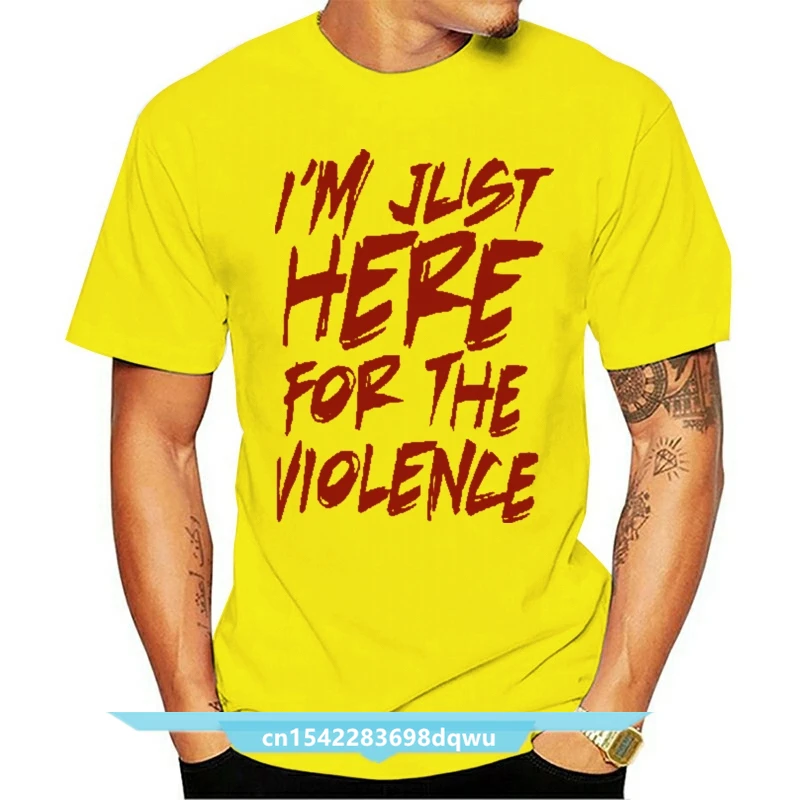 

I'm Just Here For The Violence T Shirt Violence Violent Horror Scary Punk Rock Heavy Metal Heavy Metal Funny Sign