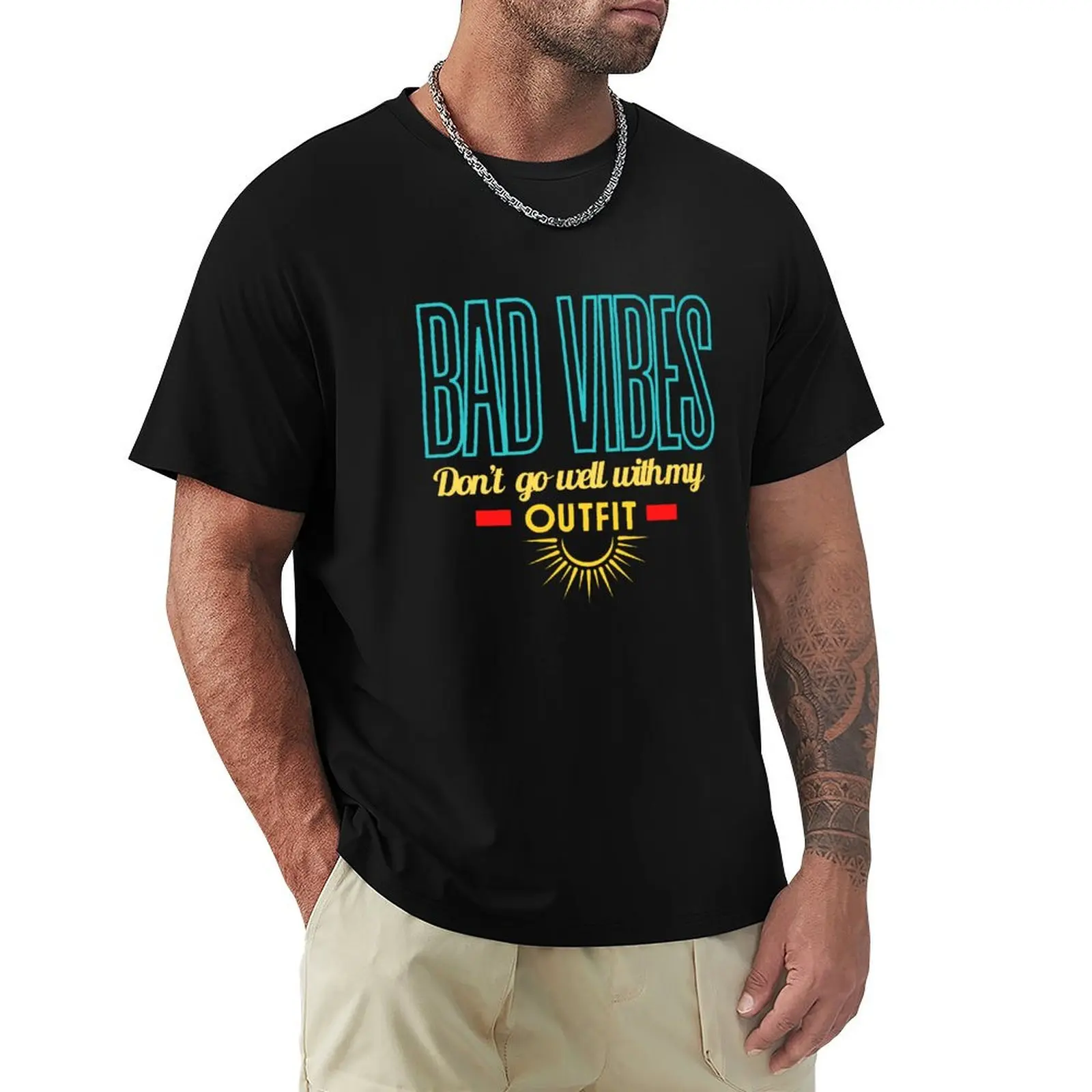 

Bad vibes don’t go with my outfit Bad vibes dont go with my outfit T-Shirt oversizeds heavyweights mens graphic t-shirts pack