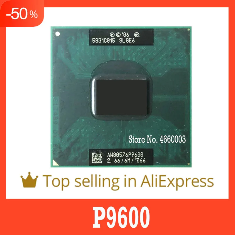 40% скидка P9600 SLGE6 2,6 ГГц двухъядерный двухпотоковый ЦПУ Процессор 6 Мб 25 Вт Разъем P Оригинальный оригинальный бесплатная доставка