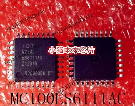 

1 шт. MC100ES6111AC MC100 ES6111AC QFP Новый и оригинальный