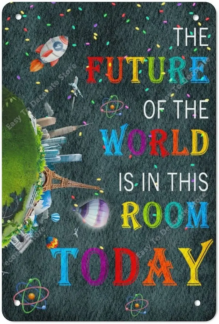 

In Future Of The World Is In This Room Today Tin Sign, First Day Of School Sign, My 1st Day Back To School Board Style