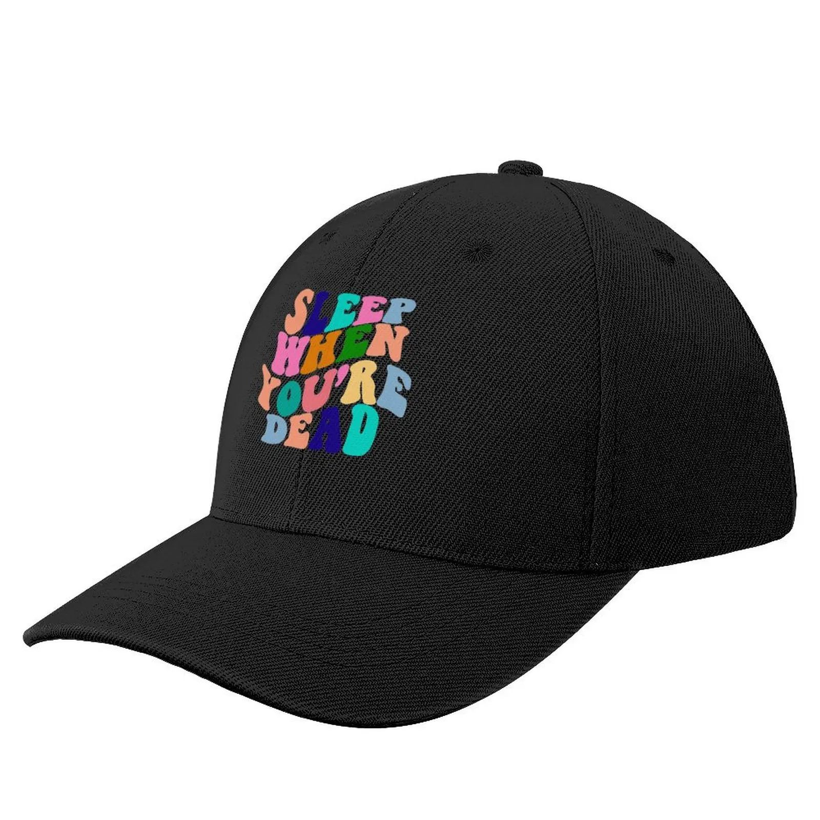 

Sleep when you’re dead Baseball Cap tea Hat New In Hat Custom Cap Women's Hats For The Sun Men's