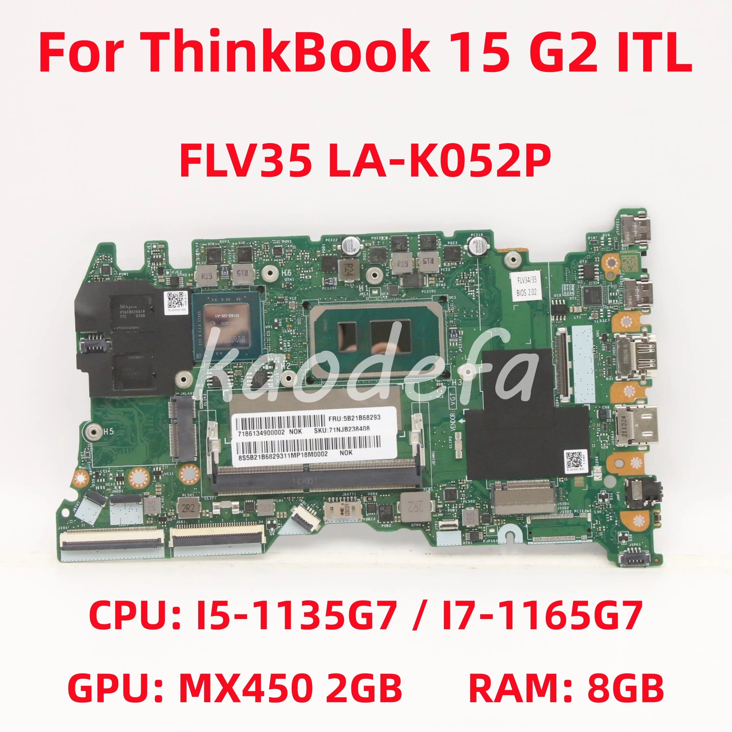 

FLV35 LA-K052P For Lenovo ThinkBook 15 G2 ITL Laptop Motherboard CPU: i5-1135G7 i7-1165G7 GPU: MX450 2GB RAM: 8GB 100% Test OK