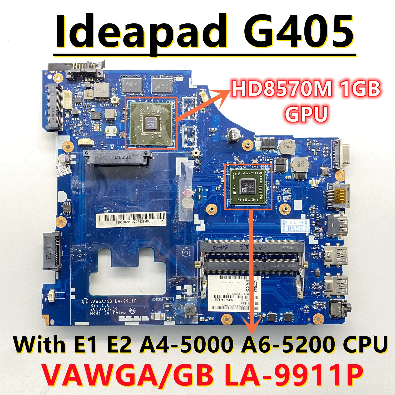 

VAWGA/GB LA-9911P For Lenovo Ideapad G405 14Inch Laptop Motherboard With E1 E2 A4-5000 A6-5200 CPU HD8570M 1GB GPU DDR3 100% OK